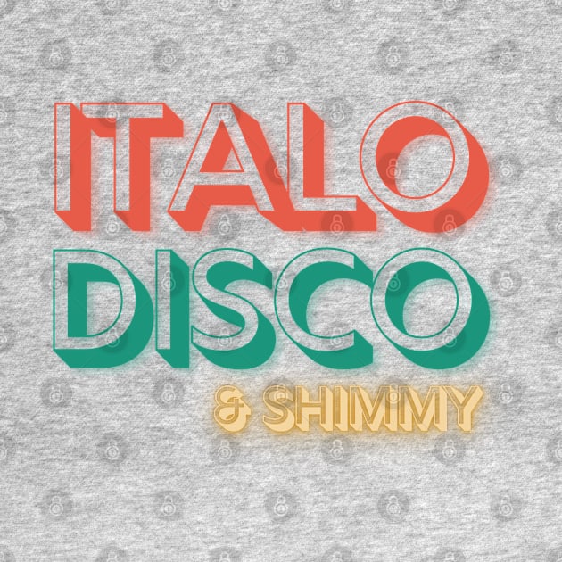 Italo Disco & Shimmy by Reality In Perception